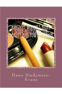 Kingdom Woman's Bible Study-Accessing the Beauty and Power Within