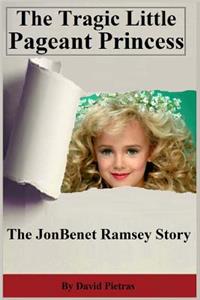 Tragic Little Pageant Princess