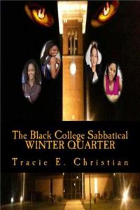 The Black College Sabbatical - WINTER QUARTER