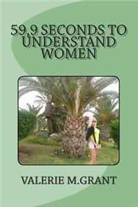 59,9 seconds to understand women