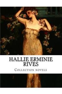 Hallie Erminie Rives, Collection Novels