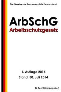 Arbeitsschutzgesetz - ArbSchG