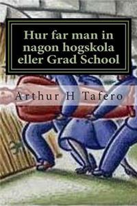 Hur far man in nagon hogskola eller Grad School