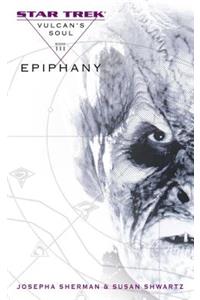 Vulcan's Soul #3: Epiphany