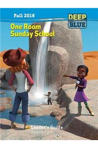 Deep Blue One Room Sunday School Leader's Guide Fall 2016