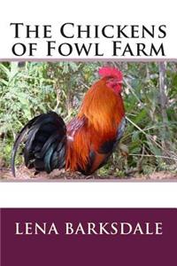 The Chickens of Fowl Farm