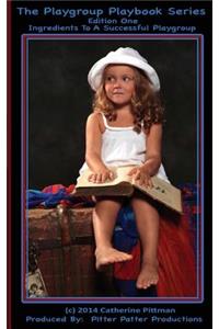 The Playgroup Playbook - Series Edition One