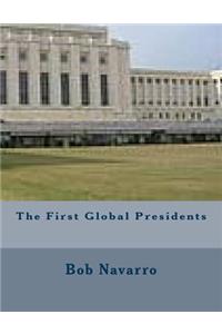 The First Global Presidents