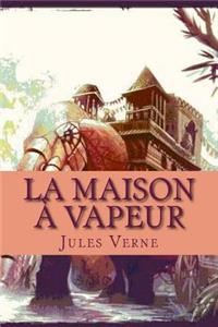 La maison a vapeur