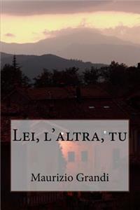 Lei, l'altra, tu