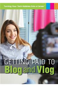 Getting Paid to Blog and Vlog