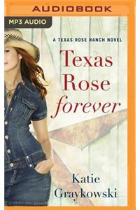 Texas Rose Forever