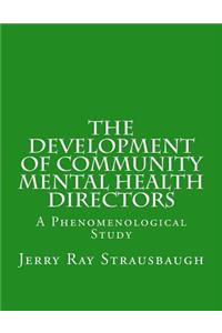 The Development of Community Mental Health Directors