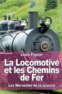 Locomotive et les Chemins de Fer