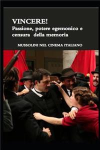 VINCERE! Passione, potere egemonico e censura della memoria.