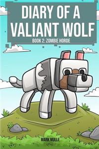 Diary of a Valiant Wolf (Book 2)