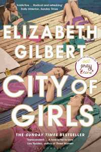 City of Girls: The Sunday Times Bestseller