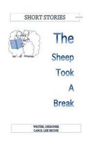 Short Stories The Sheep Took A Break Volume 3