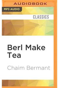 Berl Make Tea