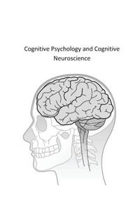 Cognitive Psychology and Cognitive Neuroscience