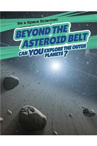 Beyond the Asteroid Belt