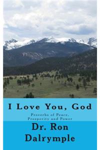 I Love You, God