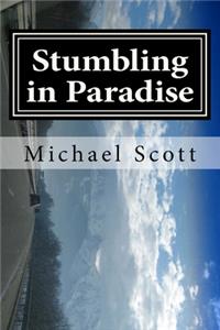 Stumbling in Paradise