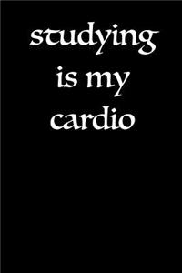 Studying is My Cardio