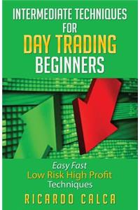 Intermediate Techniques for Day Trading Beginners