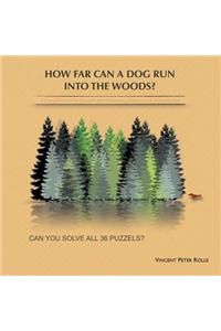 How Far Can a Dog Run Into the Woods?