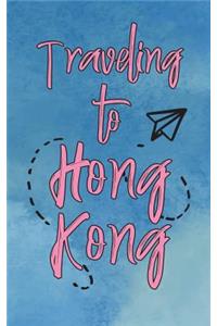 Traveling To Hong Kong