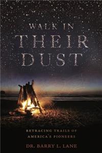 Walk In Their Dust