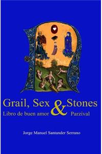 Grail, Sex and Stones