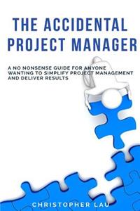 The Accidental Project Manager