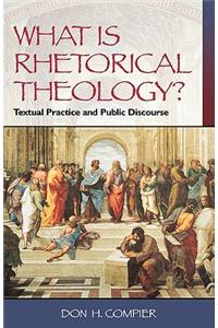 What Is Rhetorical Theology?