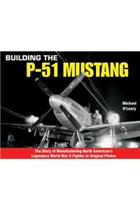 Building the P-51 Mustang