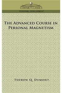 The Advanced Course in Personal Magnetism