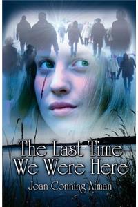 The Last Time We Were Here