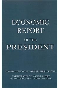 Economic Report of the President: Transmitted to the Congress February 2011; Together with The Annual Report of the Council of Economic Advisers