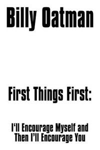First Things First