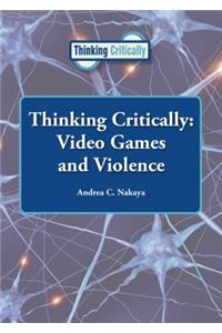 Thinking Critically: Video Games and Violence