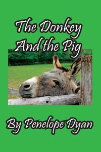 Donkey And The Pig