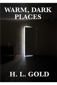 Warm, Dark Places