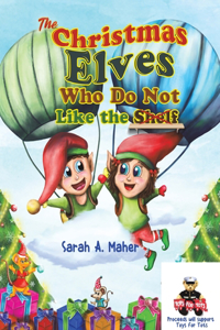 Christmas Elves Who Do Not Like the Shelf