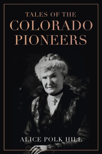 Tales of the Colorado Pioneers