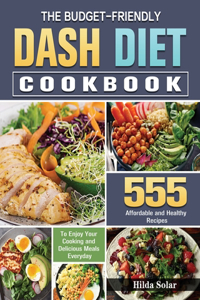 Budget - Friendly Dash Diet Cookbook