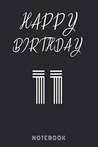 Happy 11th Birthday Notebook & Journal for 11 years old boys and girls