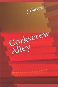 Corkscrew Alley