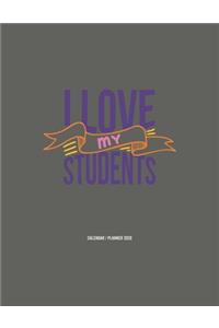 I Love My Students Calendar 2020: Teacher Gift 2020 Planner Calendar Pocket calendar for Monthly Planning 12 Month 8.5 x 11"