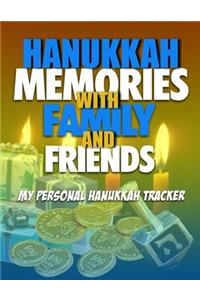 Hanukkah Memories With Family And Friends